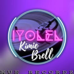 IYOLEL - KIMIE BRELL (KUE Recordz)