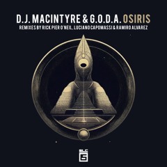 D.J. MacIntyre, G.O.D.A. - Osiris ( Ramiro Alvarez & Luciano Capomassi  Remix) [SLC - 6 Music]