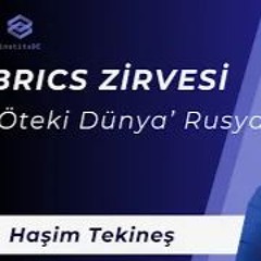 128. BRICS ZİRVESİ  Öteki Dünya Rusya'da | DIŞ GÜNDEM