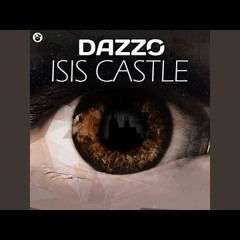Dazzo - Isis Castle (Reworked & Remixed by Roam)