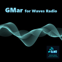 GMar for WAVES RADIO #3