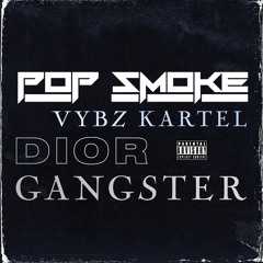 Dior Gangster - Pop Smoke & Vybz Kartel (RePHILLED)