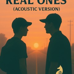 Real Ones (Acoustic Version)