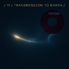 / 11 / Transmission to Earth /