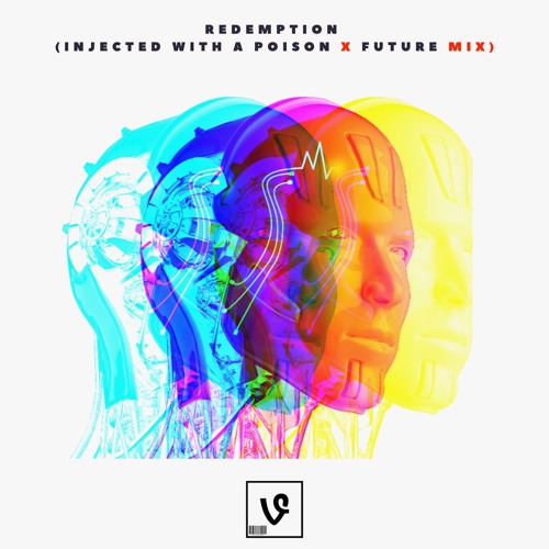 Redemption (Injected With A Poison x Future Mix)