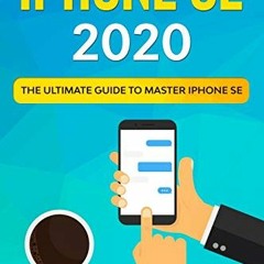 Download pdf iPHONE SE 2020: The Ultimate Guide to Master iPhone SE by  Simply your Guide