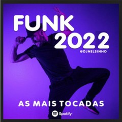 Podcast Funk 2022 As Mais Tocadas
