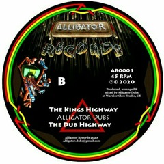 Alligator Records 001 - Alligator Dubs - The Kings Highway
