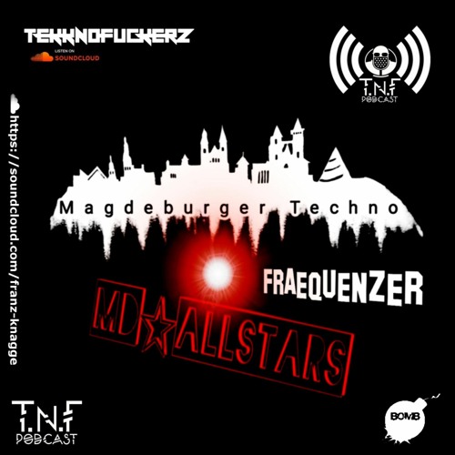 Fraequenzer TNF Podcast  (Special Book Me @ ☆Magdeburg - Allstars☆ Booking)