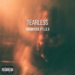 Tearless - TheBoyZee ft. L.E.S