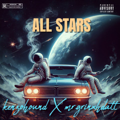 ALL STARS💫- KENZOHOUND X MR.GRINXHDATT