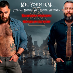 MR. YOHN R.M. feat STELLAN MONTALVO  & EYNAR VIRTANEN - Vaganundo nocturno (ACCORDION GRITA FUEGO, STORM RAINS REMIX - ENHANCED!)