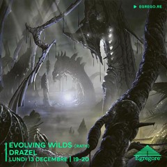 Evolving Wilds : Rath - Drazel (Decembre 2021)