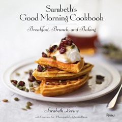 (⚡READ⚡) PDF✔ Sarabeth's Good Morning Cookbook: Breakfast, Brunch, and Baking