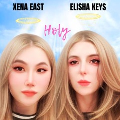 Elisha Keys - Holy (Feat. Xena East)