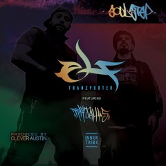 Elf Tranzporter- Soul Step feat. Rayjah45 (Prod. by Clever Austin)- INNER TRIBE-  BONAFIDE PREMIERE