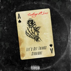 Let's Get Things Straight (feat. Lixci)