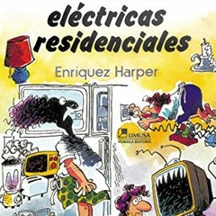 Read [PDF EBOOK EPUB KINDLE] El ABC de las instalaciones electricas residenciales / The ABC's of ele