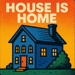 house is home