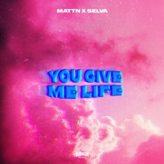 Smash The House - MATTN x Selva - You Give Me Life