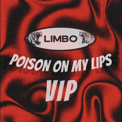 LiMBO - Poison On My Lips VIP [FREE DOWNLOAD]
