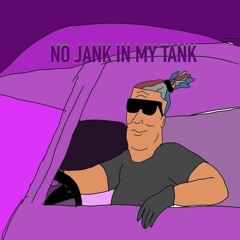 No Jank In My Tank