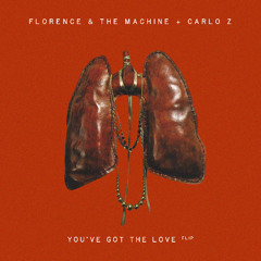 Florence and the Machine - You Got the Love (Carlo Z Flip) | Free Extended DL