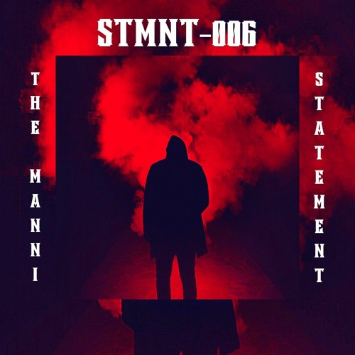 |STMNT -006| - THE MANNI