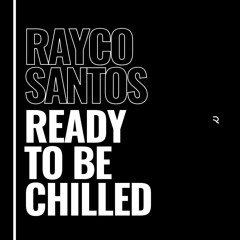 Ready To Be Chilled Podcast - CLASSIC