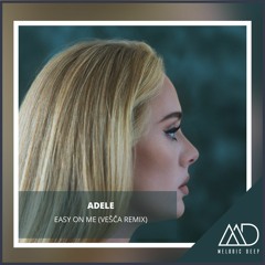 Free Download: Adele - Easy On Me (Vešča Remix)