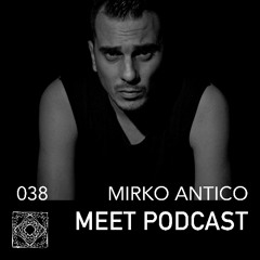 MEET Podcast 038 Mirko Antico