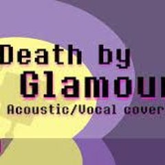 Death By Glamour - Undertale (Original Lyrics)