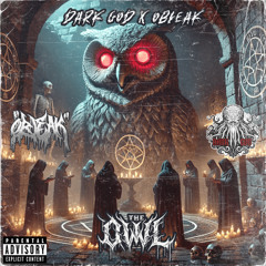 The Owl (Prod. Yotto Beats) By Dark God & Obleak