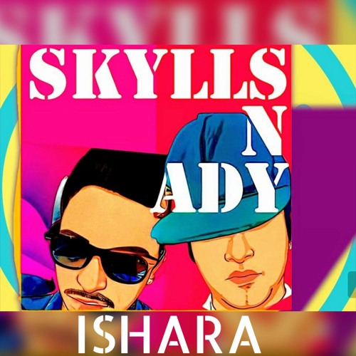 ISHARA - Skylls & Ady (2024)