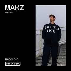 Pura Vida Radio 010 - MAKZ