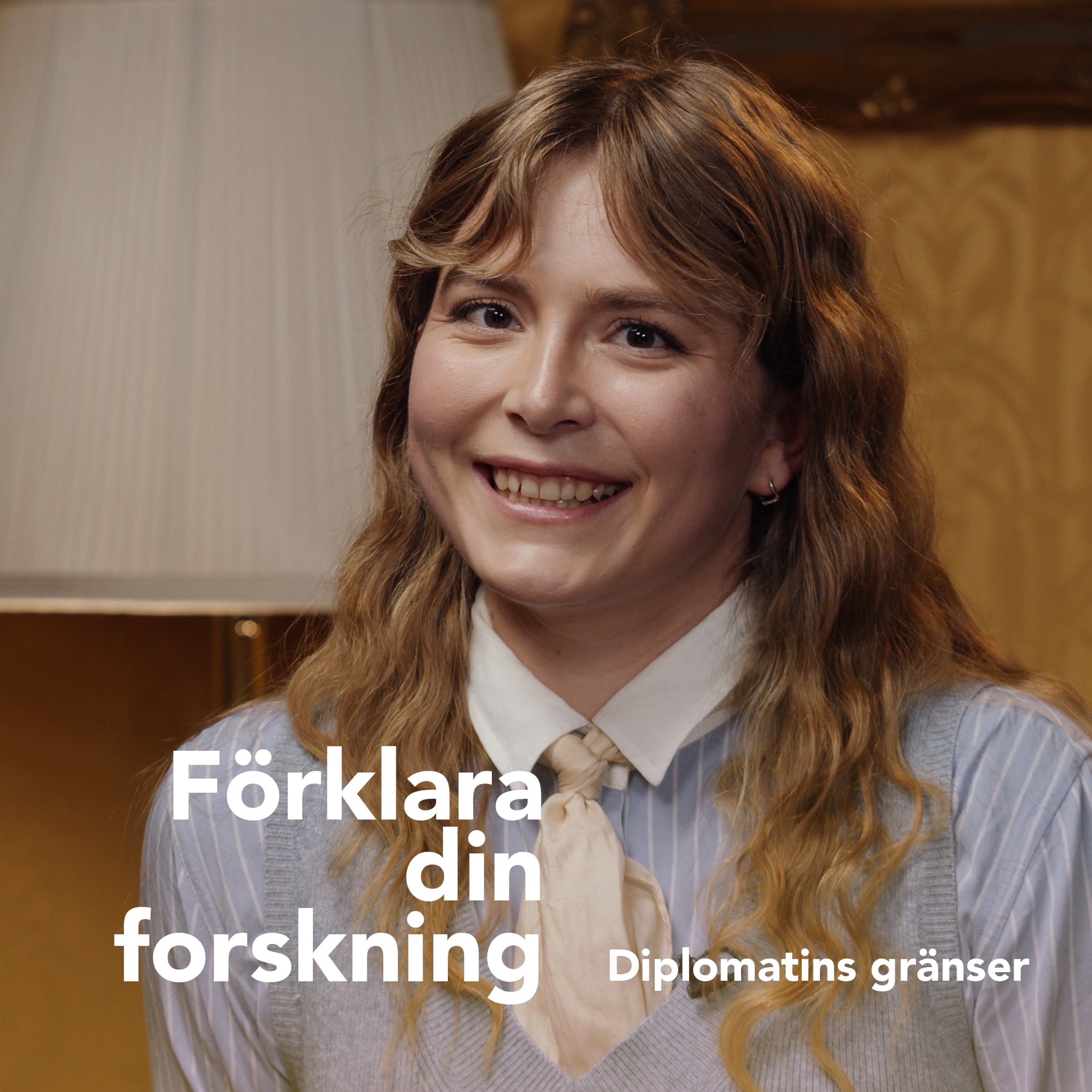 Podcastbild: Förklara din forskning 2024 – Diplomatins gränser med Emma Forsberg