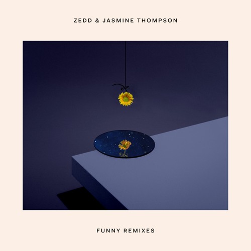 Zedd & Jasmine Thompson - Funny (Breathe Carolina Remix)