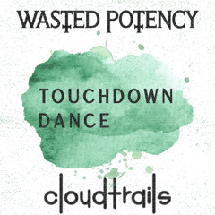 touchdown dance (feat cloudtrails)