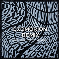 [Unofficial]ASIN - Tokyo Subway Moshpit (Oxomorion Remix)