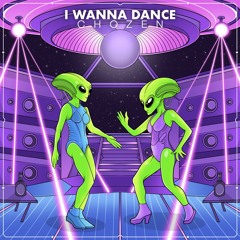 CHOZEN - I Wanna Dance [Free Download]