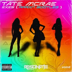 TATE MCRAE - EXES (AARXN BOOTLEG) FREE DL