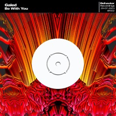 Galed - Be With You (Out Now)