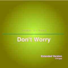 Don't Worry (Extended Version)