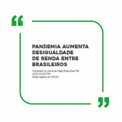 Pandemia aumenta desigualdade de renda entre brasileiros