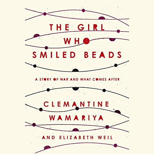 [FREE] EPUB 📔 The Girl Who Smiled Beads: A Story of War and What Comes After by  Cle