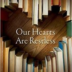 PDF Book Our Hearts Are Restless: The Art of Spiritual Memoir