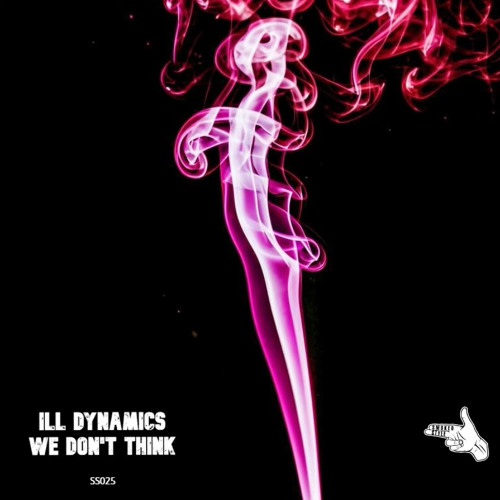 We Don't Think [Smoked Style Records]