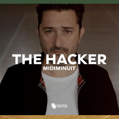 THE HACKER | MIDIMINUIT @ LA CITÉ FERTILE