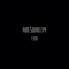 Auto Sound City - Funk (Album Clips)