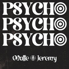 PSYCHO @FRANCISJEREMY